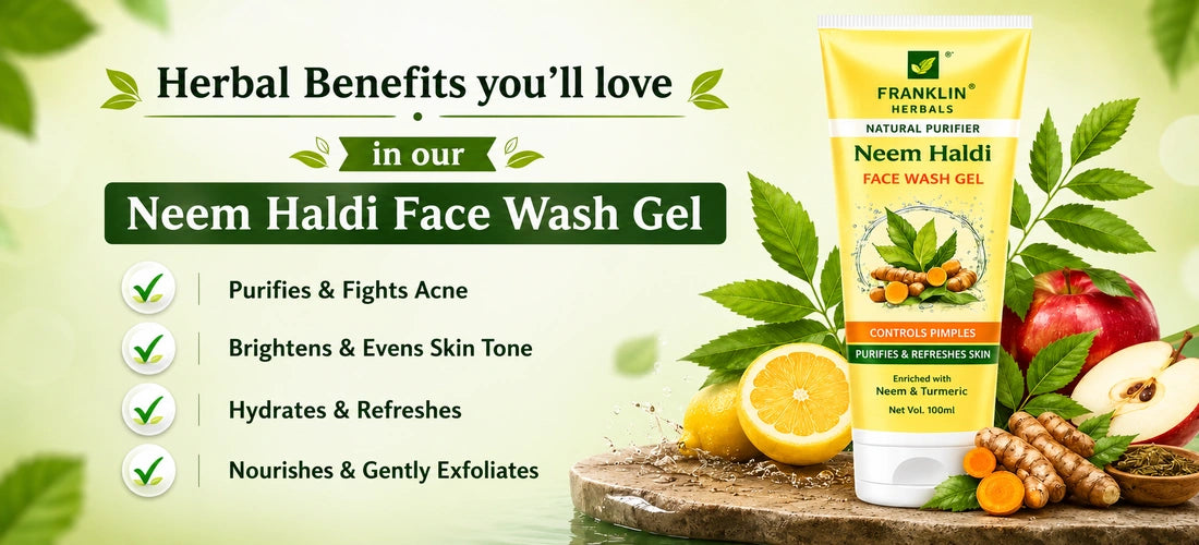Herbal benefits of Neem Haldi Face Wash Gel for oily and acne-prone skin
